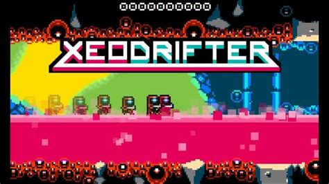 Xbox One Exclusive Platformer Xeodrifter Delivers Stellar Retro Action With Modern Sensibilities!